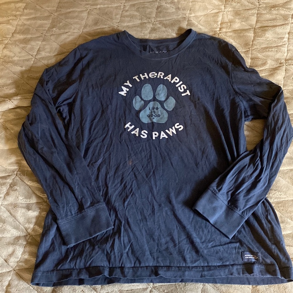 My Therapist Has Paws LIFE IS GOOD long sleeve men’s Large